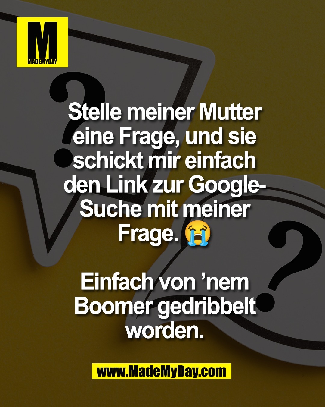 Stelle meiner Mutter<br />
eine Frage, und sie<br />
schickt mir einfach<br />
den Link zur Google-<br />
Suche mit meiner<br />
Frage. 😭<br />
<br />
Einfach von &rsquo;nem<br />
Boomer gedribbelt<br />
worden.