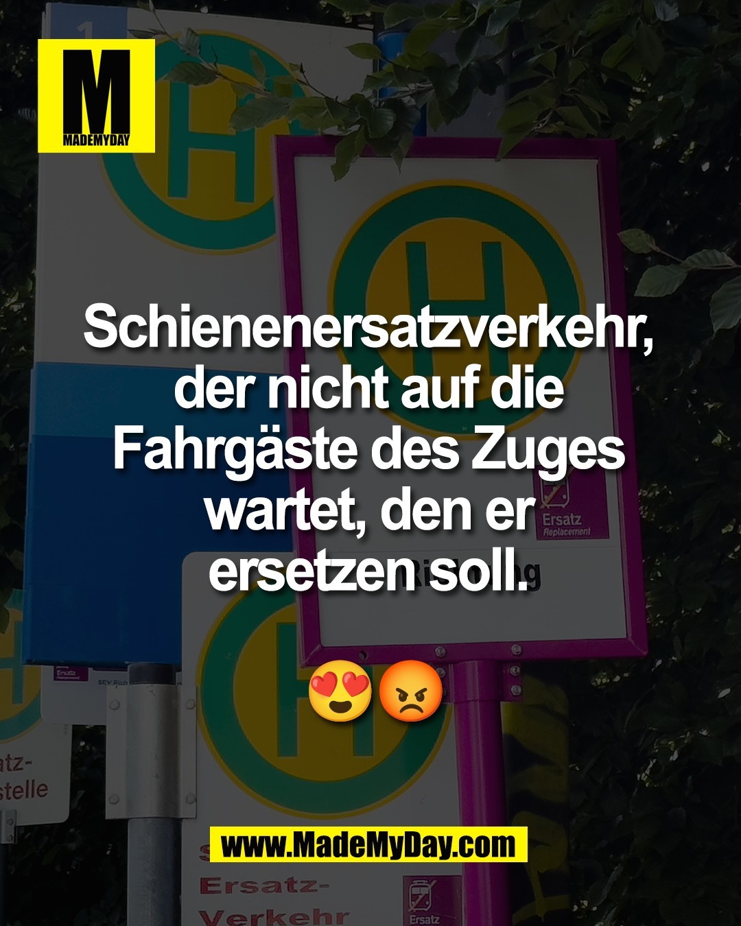 Schienenersatzverkehr, <br />
der nicht auf die <br />
Fahrg&auml;ste des Zuges <br />
wartet, den er <br />
ersetzen soll. <br />
😍😡