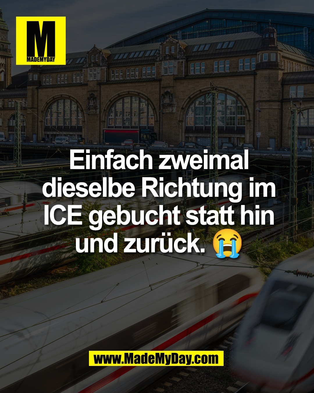 Einfach zweimal<br />
dieselbe Richtung im<br />
ICE gebucht statt hin<br />
und zur&uuml;ck. 😭