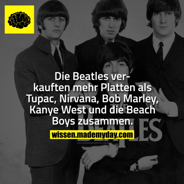 Die Beatles verkauften mehr Platten als Tupac, Nirvana, Bob Marley, Kanye West und die Beach Boys zusammen.