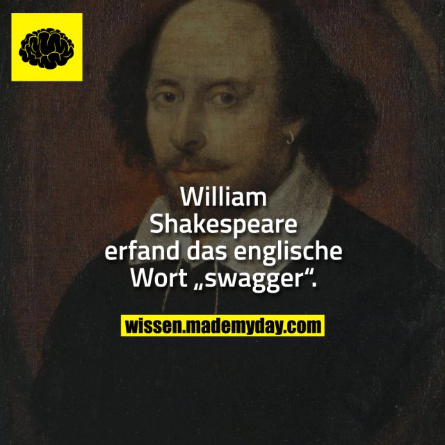William Shakespeare erfand das englische Wort „swagger“.