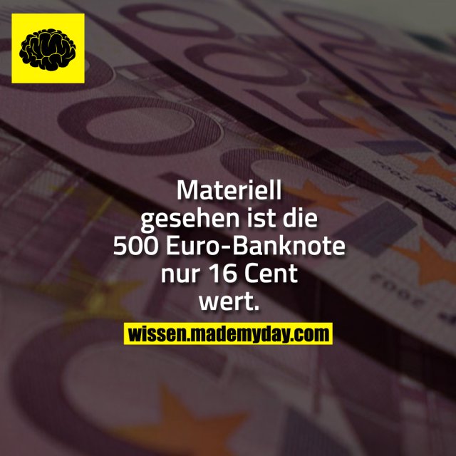 Materiell gesehen ist die 500 Euro-Banknote nur 16 Cent wert.