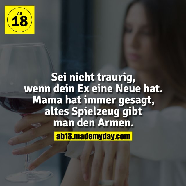 Sei nicht traurig, wenn dein Made My Day