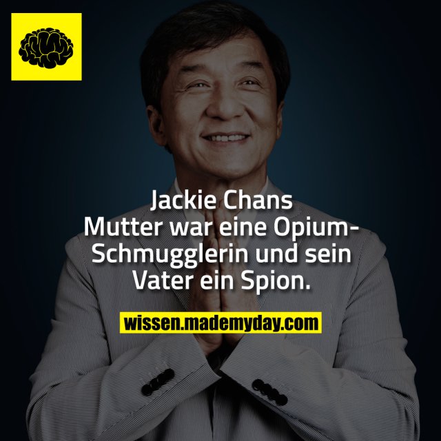 Jackie Chans Mutter war eine Opium-Schmugglerin und sein Vater ein Spion.