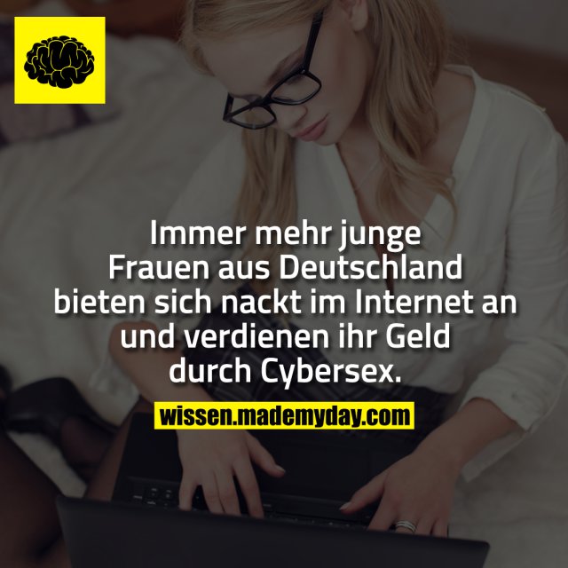 Immer mehr junge Frauen aus Deutschland bieten sich nackt im Internet an und verdienen ihr Geld durch Cybersex.