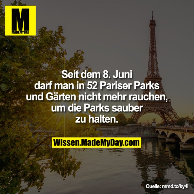 Seit dem 8. Juni darf man in 52 Pariser Parks und Gärten nicht mehr rauchen, um die Parks sauber zu halten.