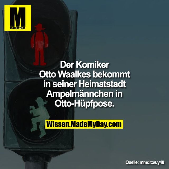 Der Komiker Otto Waalkes bekommt in<br />
seiner Heimatstadt Ampelmännchen in<br />
Otto-Hüpfpose.