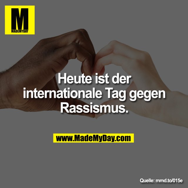 Heute ist der internationale Tag gegen Rassismus.<br />
mmd.to/015e