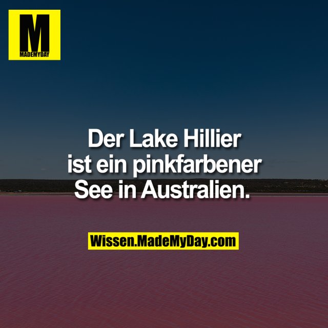 Der Lake Hillier ist ein pinkfarbener See in Australien.