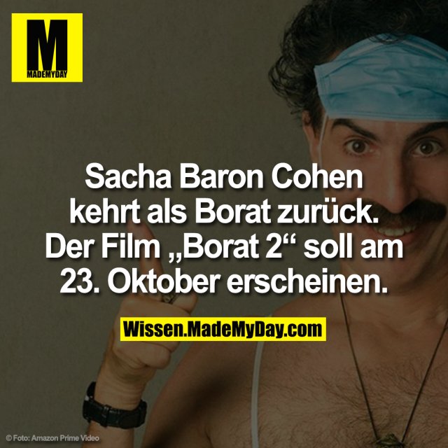 Sacha Baron Cohen kehrt als Borat zurück. Der Film „Borat 2“ soll am 23. Oktober erscheinen.