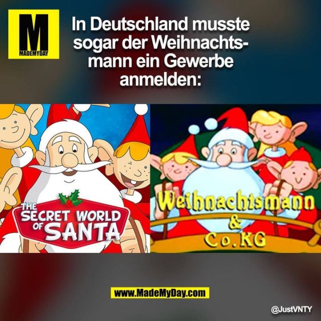 In Deutschland musste<br />
sogar der Weihnachts-<br />
mann ein Gewerbe<br />
anmelden: (BILD)