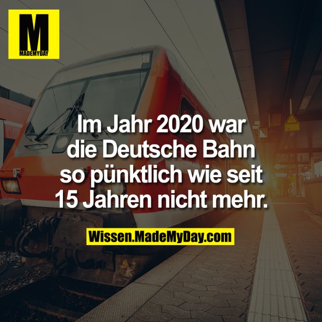 Im Jahr 2020 war die Deutsche Bahn so pünktlich wie seit 15 Jahren nicht mehr.