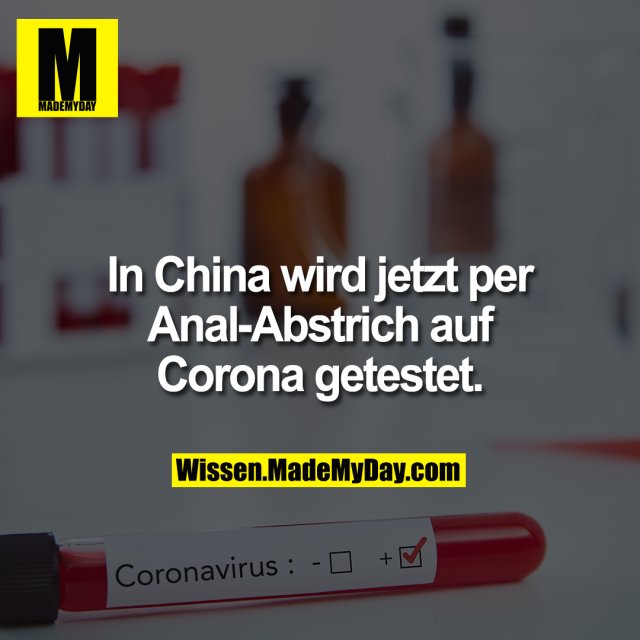 In China wird jetzt per Anal-Abstrich auf Corona getestet.