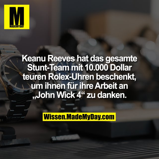 Keanu Reeves hat das gesamte Stunt-Team mit 10.000 Dollar teuren Rolex-Uhren beschenkt, um ihnen für ihre Arbeit an „John Wick 4“ zu danken.
