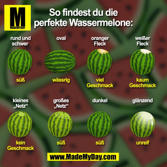 So findest du die perfekte Wassermelone:<br />
(BILD)