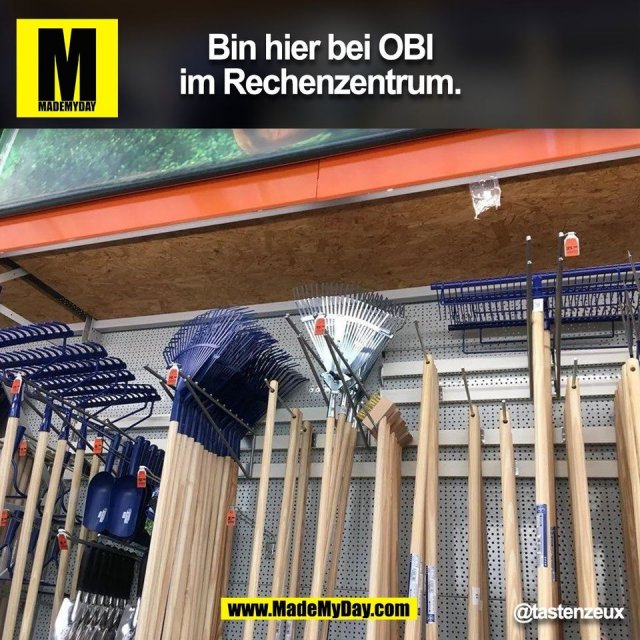 Bin hier bei OBI<br />
im Rechenzentrum.<br />
@tastenzeux<br />
(BILD)