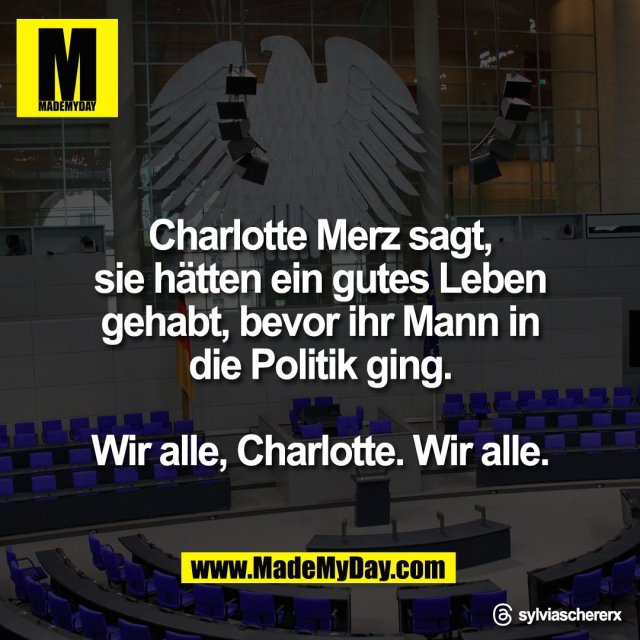 Charlotte Merz sagt,<br />
sie hätten ein gutes Leben<br />
gehabt, bevor ihr Mann in<br />
die Politik ging.<br />
<br />
Wir alle, Charlotte. Wir alle.<br />
<br />
Threads: sylviaschererx
