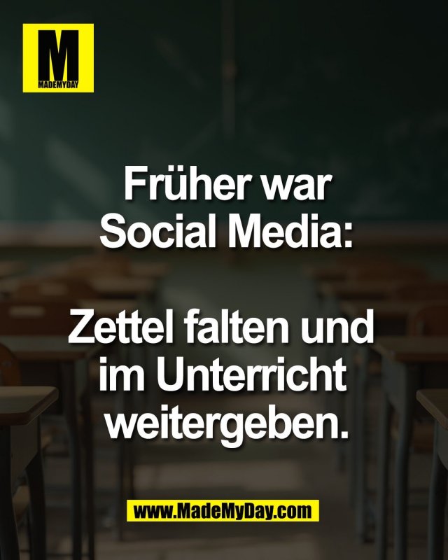 Fr&uuml;her war<br />
Social Media:<br />
<br />
Zettel falten und <br />
im Unterricht <br />
weitergeben.