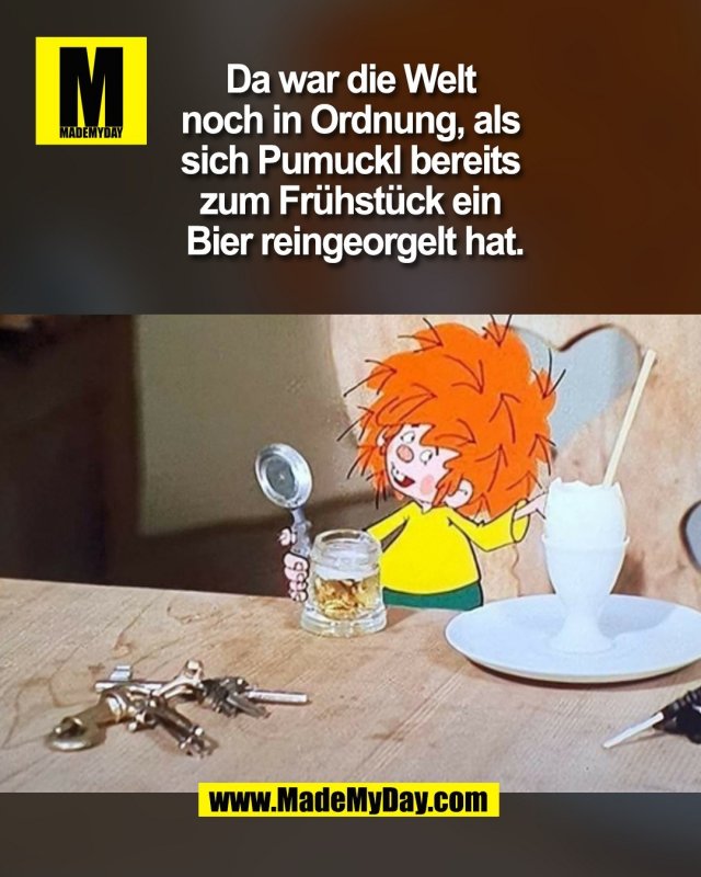 Da war die Welt <br />
noch in Ordnung, als <br />
sich Pumuckl bereits <br />
zum Fr&uuml;hst&uuml;ck ein <br />
Bier reingeorgelt hat.<br />
<br />
(BILD)