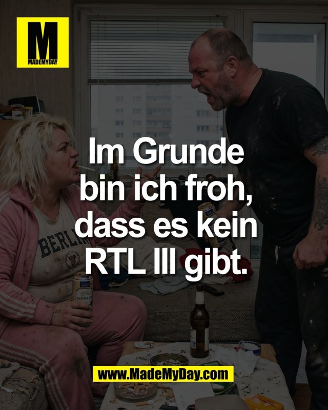 Im Grunde<br />
bin ich froh,<br />
dass es kein<br />
RTL III gibt.<br />
