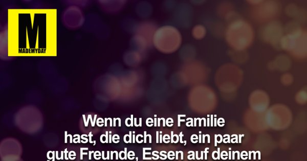 Wenn du eine Familie hast, Made My Day