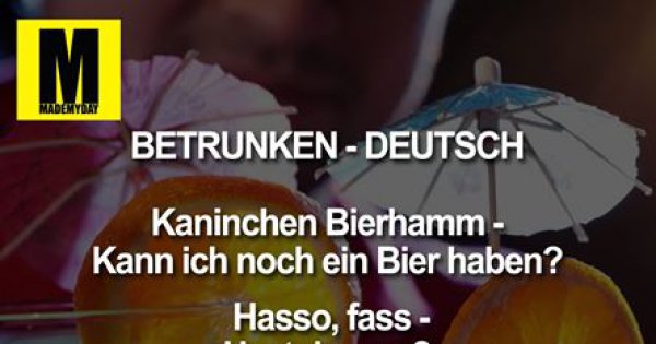 Betrunken Deutsch Made My Day