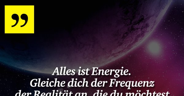 Alles Ist Energie Gleiche Dich Made My Day