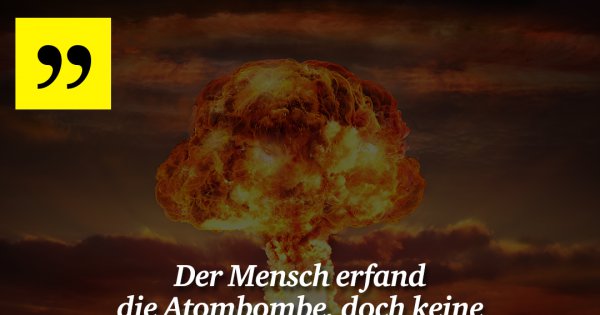 32++ Schlauer spruch , Der Mensch erfand die Atombombe, Made My Day