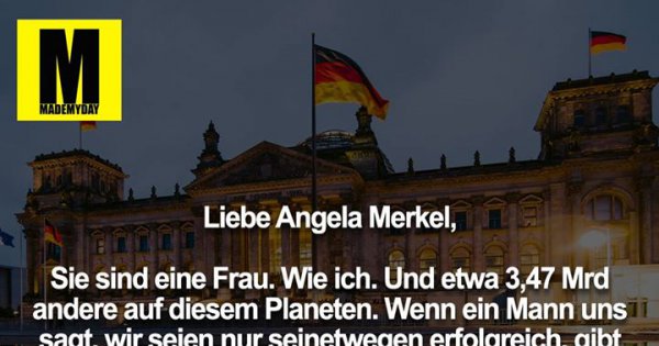 Liebe Angela Merkel, Sie Made My Day