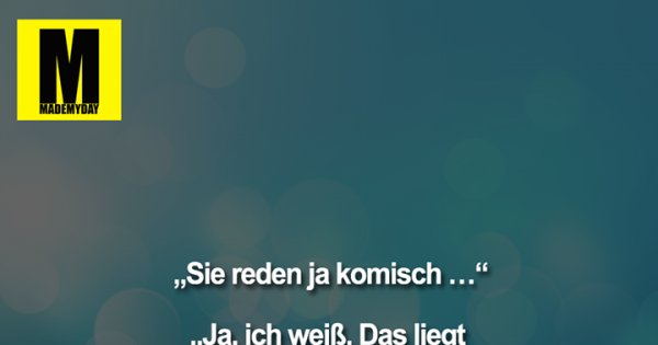 „sie Reden Ja Komisch “ Made My Day 