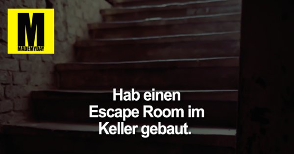 Hab Einen Escape Room Im Made My Day