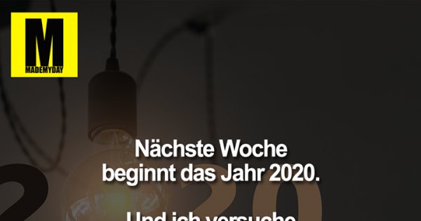 Nachste Woche Beginnt Das Jahr Made My Day