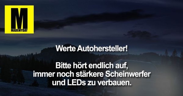 Werte Autohersteller Bitte Hort Made My Day