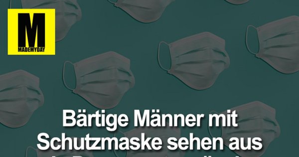 Bartige Manner Mit Schutzmaske Sehen Made My Day