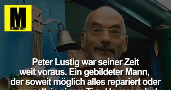 Peter Lustig war seiner Zeit Made My Day